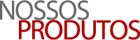 NOSSOS PRODUTOS